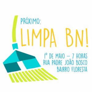 Limpa BN será segunda-feira, no bairro Floresta